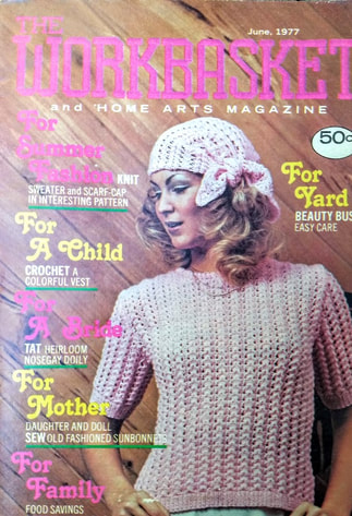 Workbasket Magazine June 1977 vintage crochet pattern knit tat sew scarf sweater dress vest bonnets